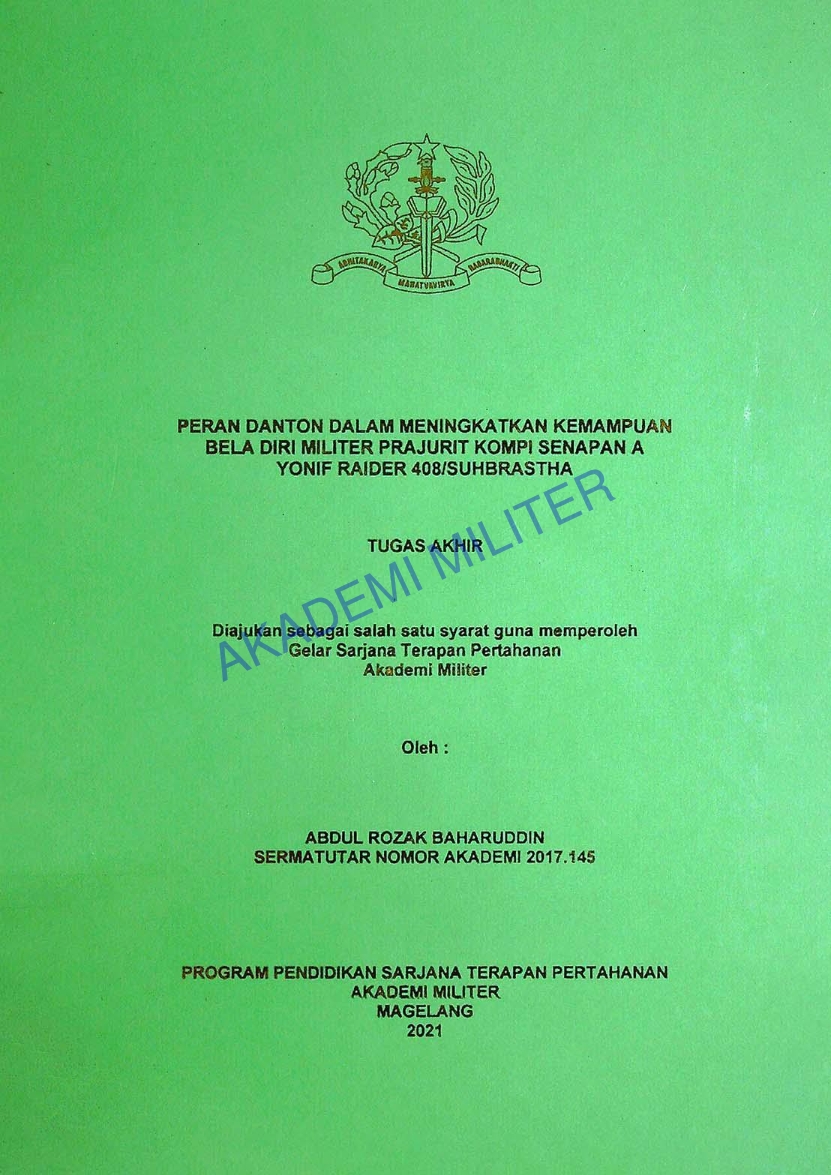 PERAN DANTON DALAM MENINGKATKAN KEMAMPUAN BELA DIRI MILITER PRAJURIT KOMPI SENAPAN A YONIF RAIDER 408/SUHBRASTHA